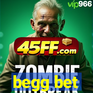 begg bet